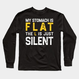 Flat Stomach Funny Saying Long Sleeve T-Shirt